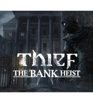 Thief - The Bank Heist DLC Steam Key GLOBAL